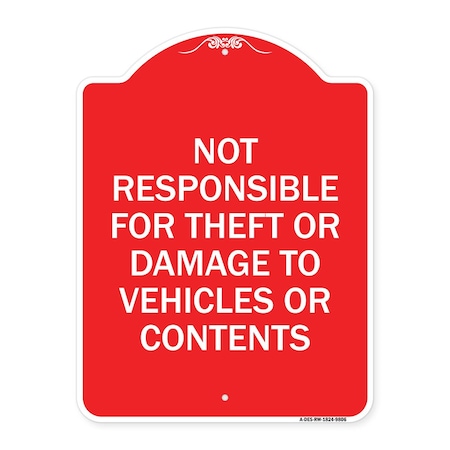 Signmission Not Responsible For Theft Or Damage To Vehicles Or Contents Heavy-Gauge Alum, 24" H, RW-1824-9806 A-DES-RW-1824-9806